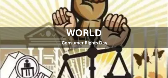 World Consumer Rights Day [विश्व उपभोक्ता अधिकार दिवस]